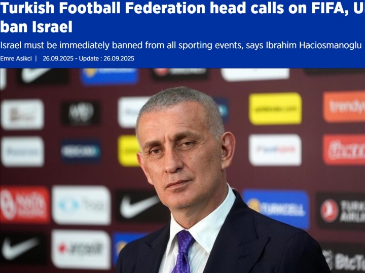 土耳其足协要求全面禁赛以色列，已致信FIFA、UEFA及全球各足协